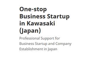 One-Stop Business Startup in Kawasaki